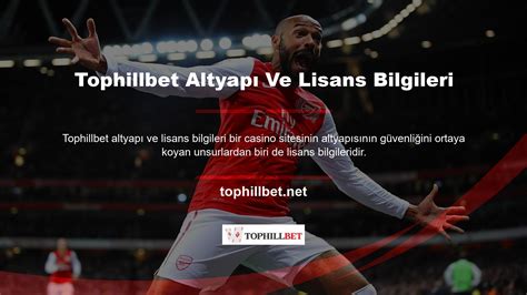 Tophillbet Lisans Bilgileri